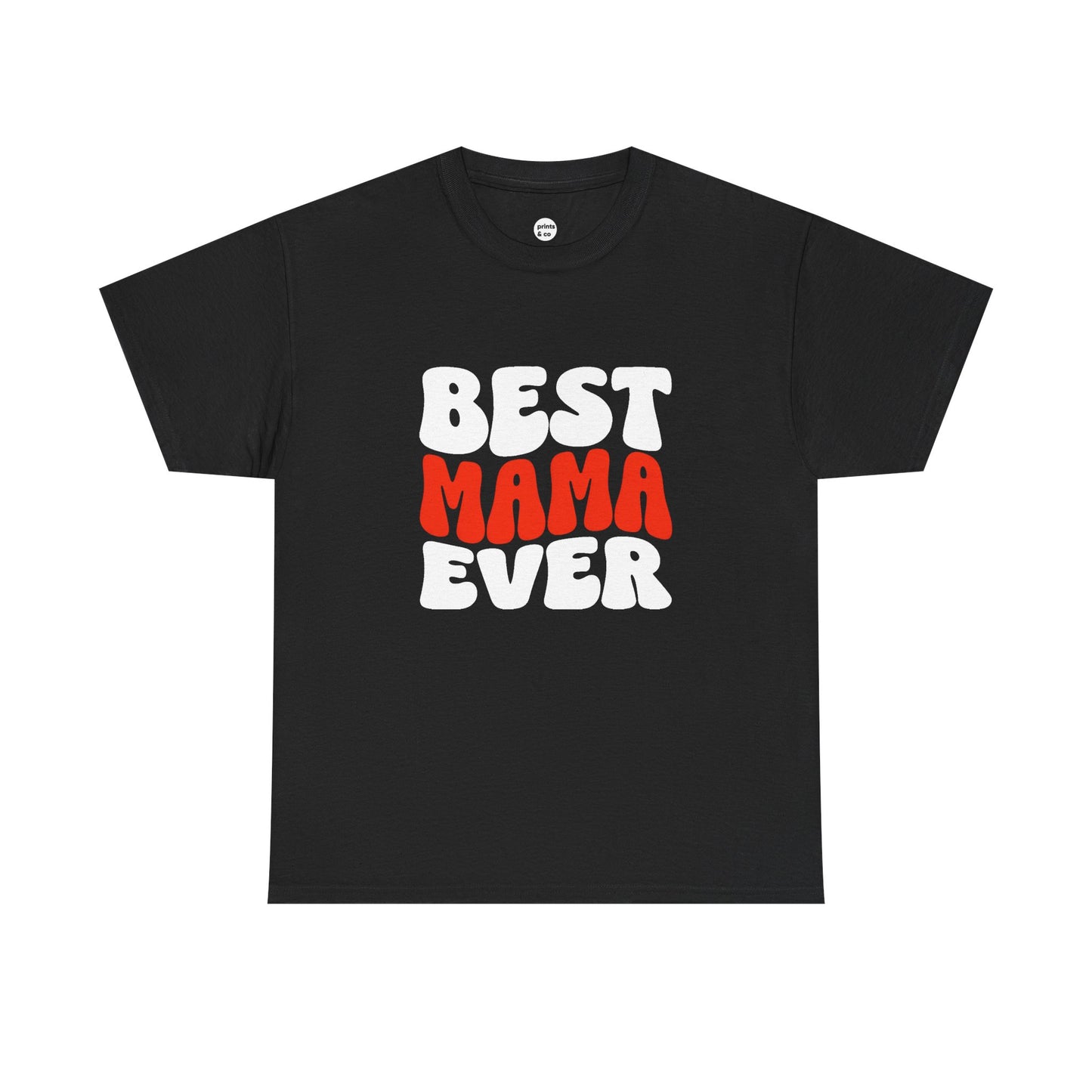 Best Mama Ever Unisex Cotton Tee