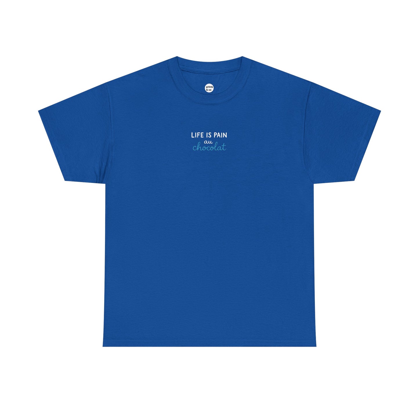 Life Is Pain Au Chocolat Unisex Cotton Tee