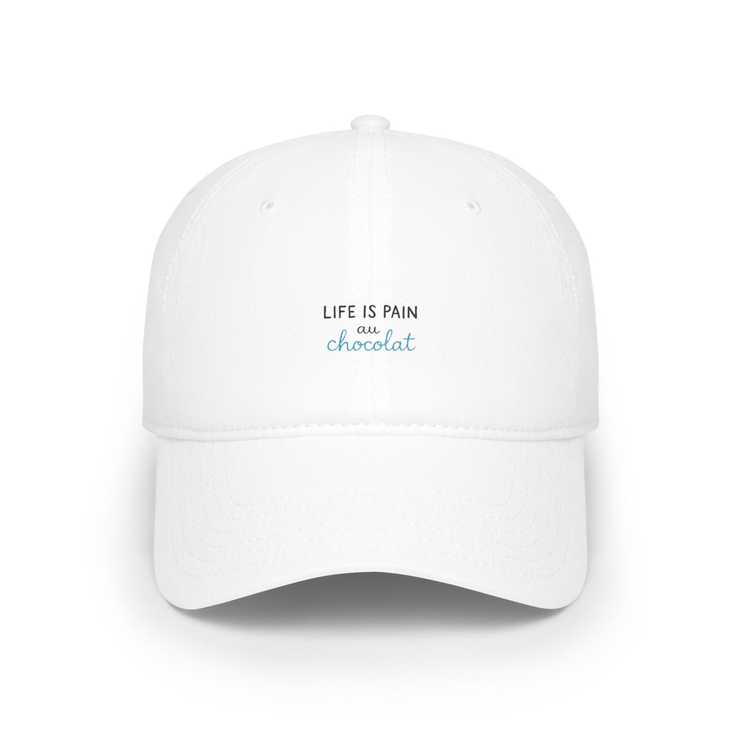 Life Is Pain Au Chocolat Baseball Hat