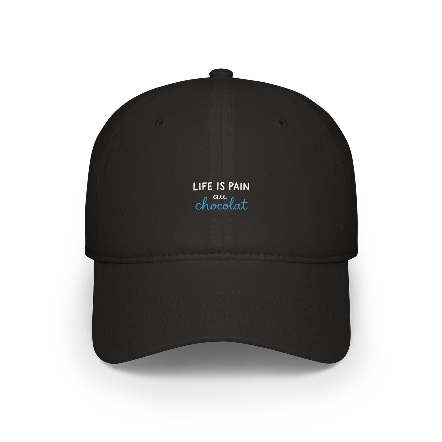 Life Is Pain Au Chocolat Baseball Hat