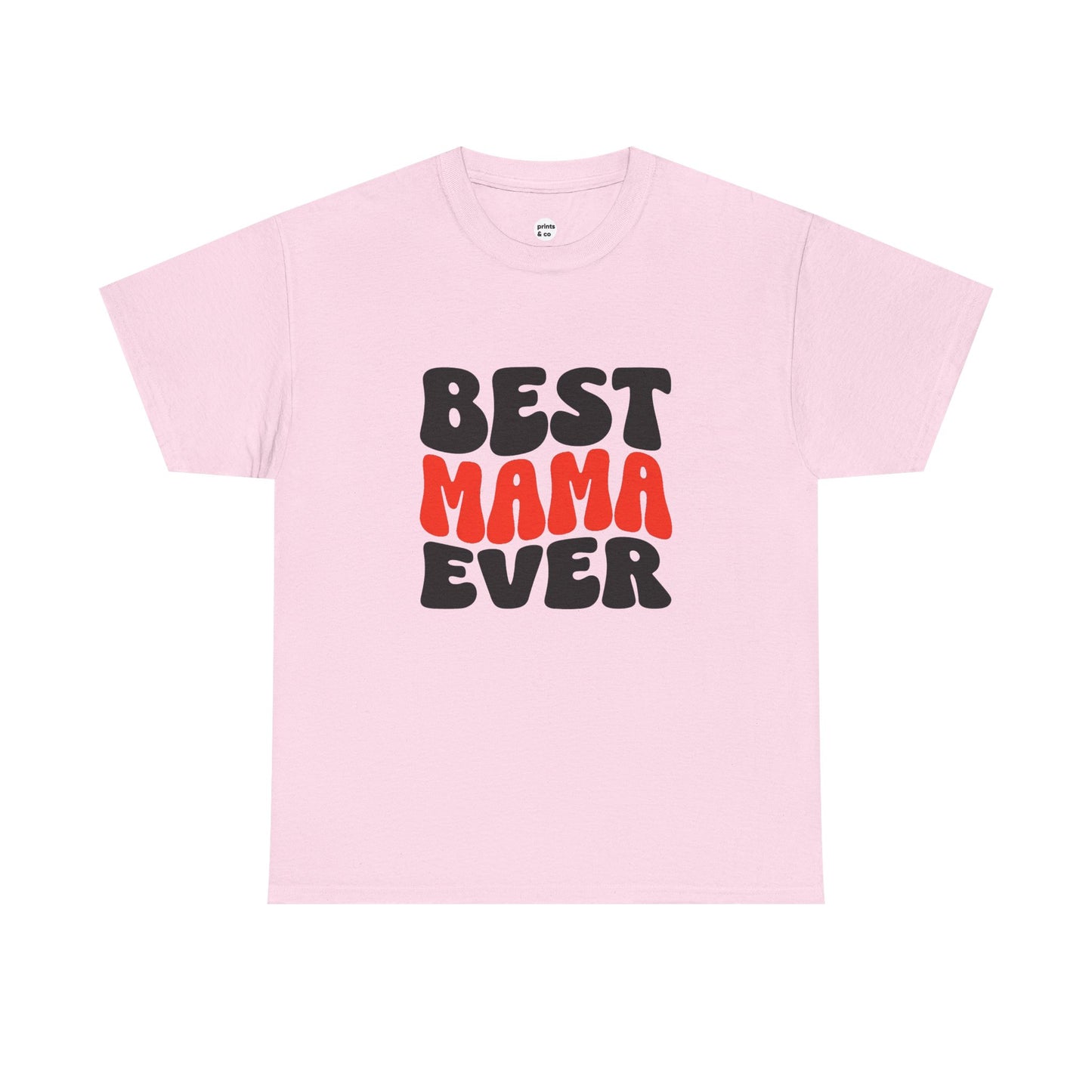 Best Mama Ever Unisex Cotton Tee