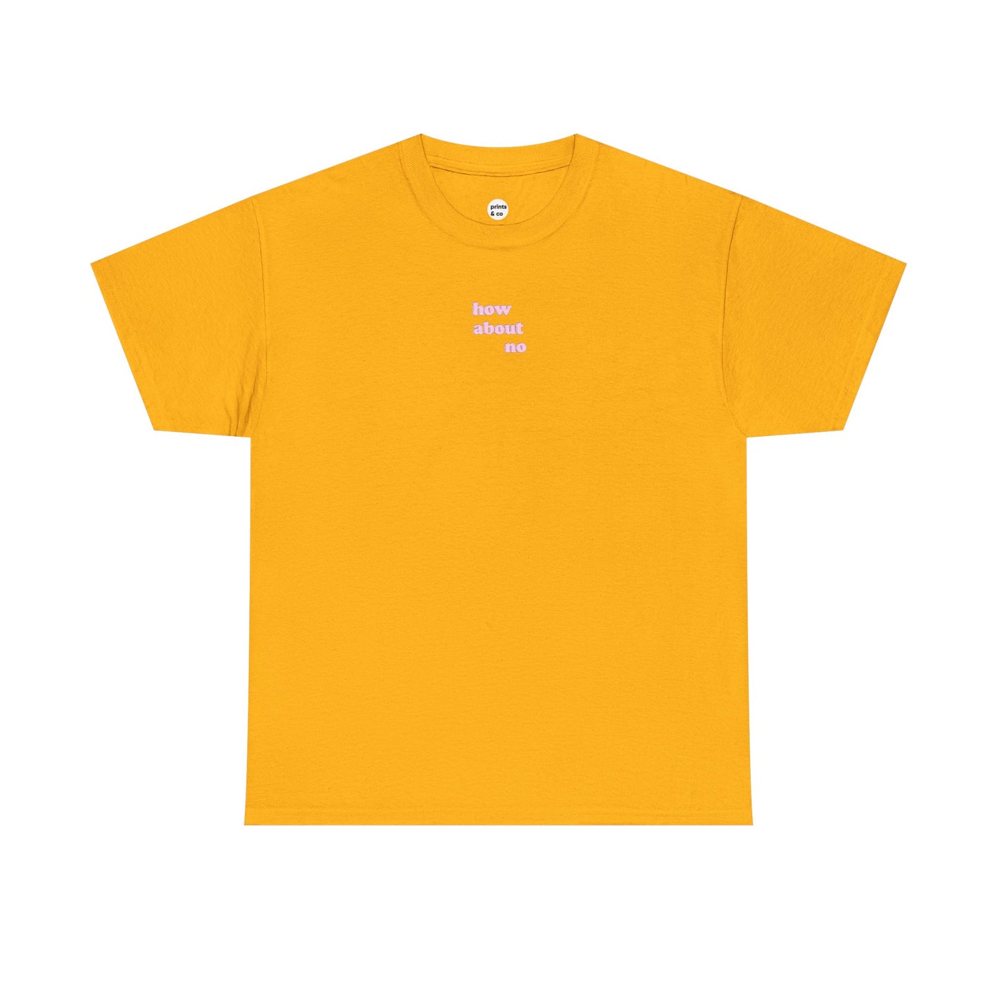 How About No Unisex Cotton Tee