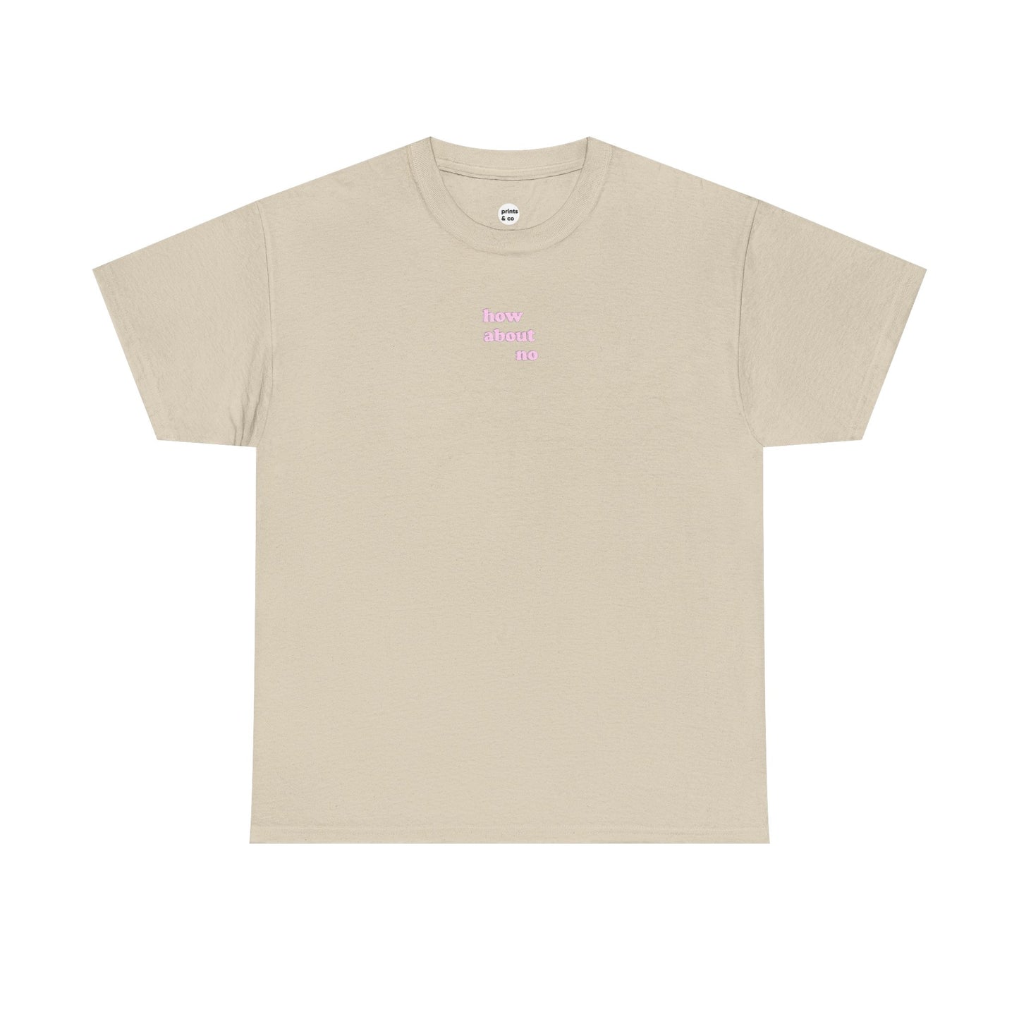How About No Unisex Cotton Tee