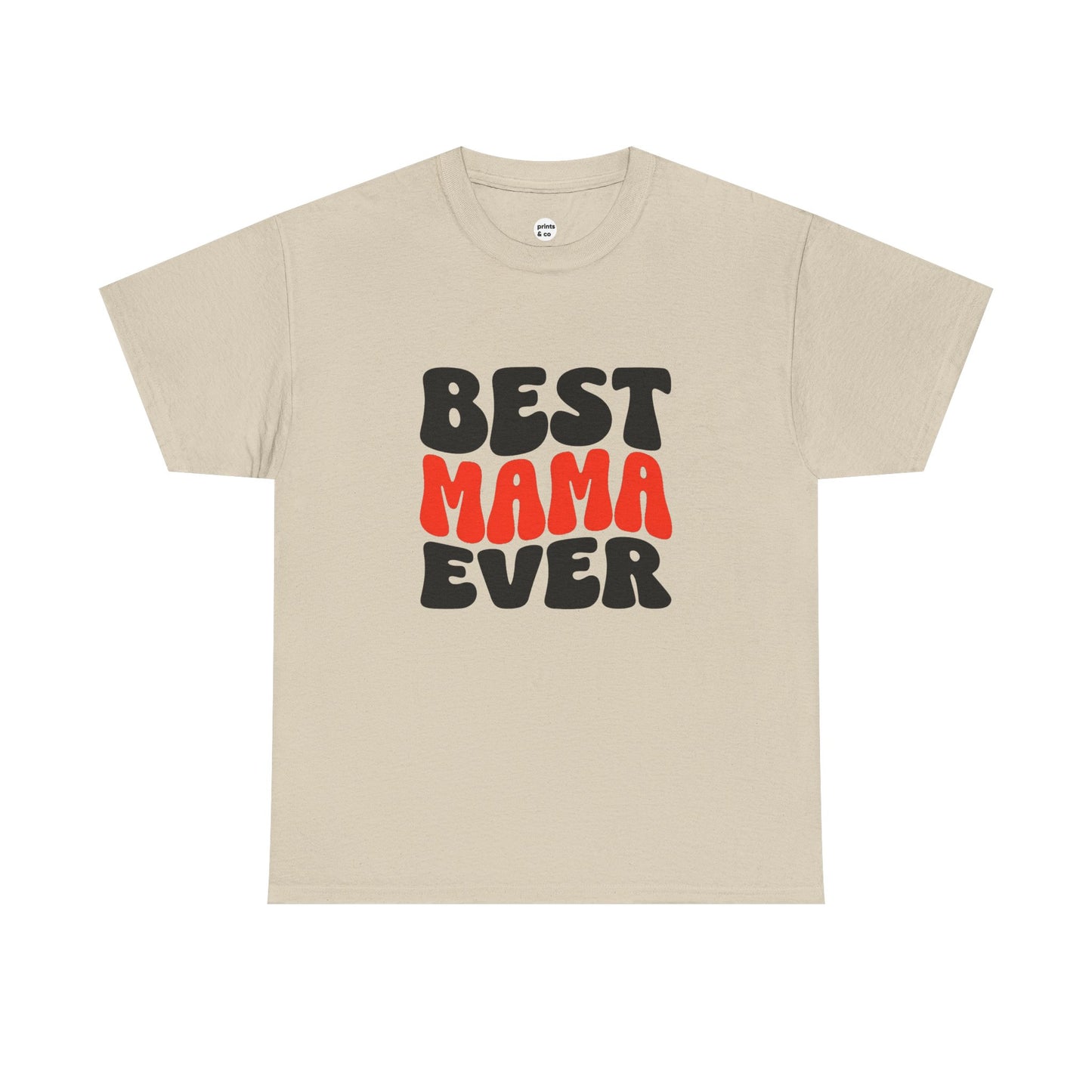 Best Mama Ever Unisex Cotton Tee