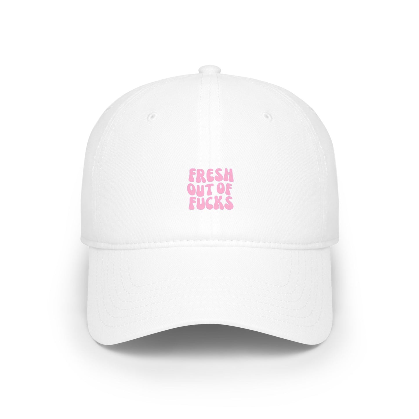 Fresh Out Of F Baseball Hat
