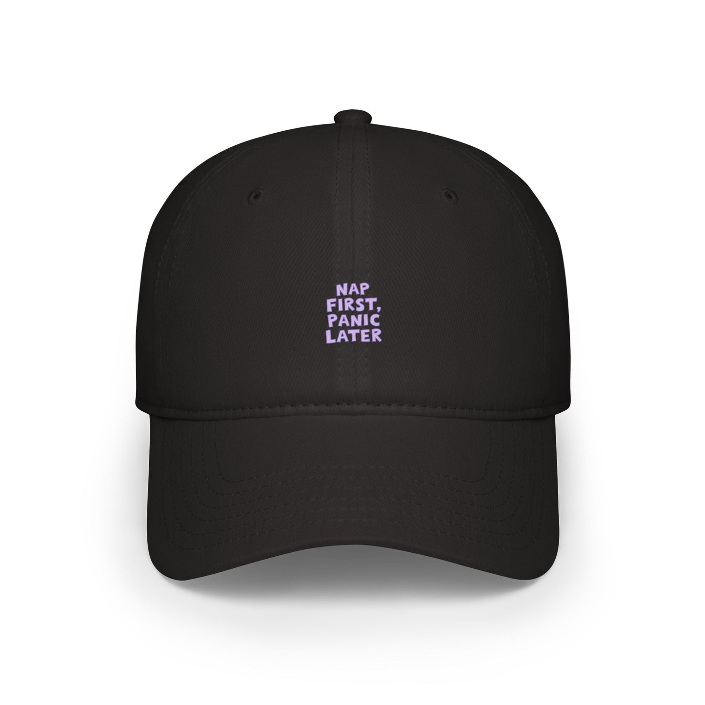 Nap First Panic Later Baseball Hat