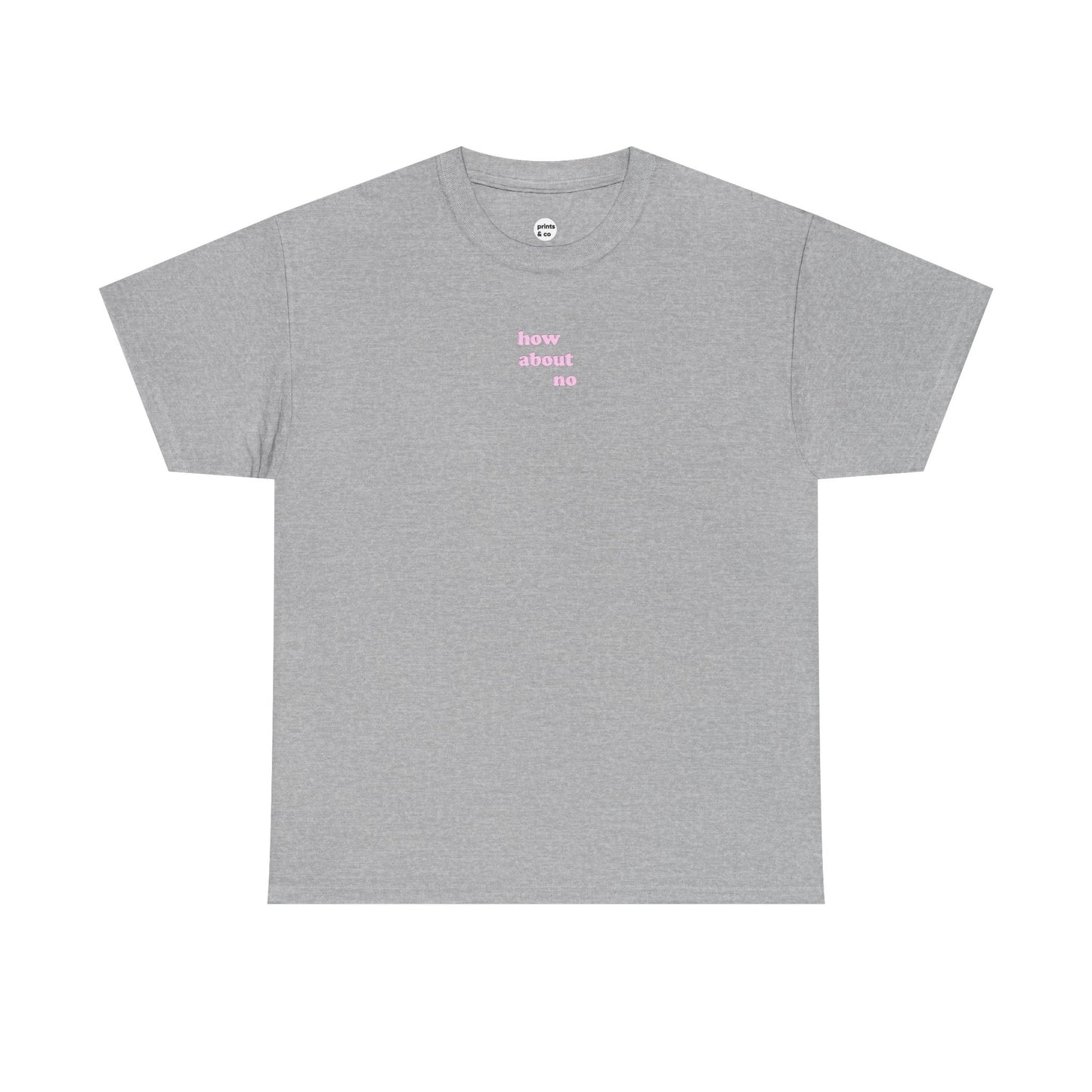 How About No Unisex Cotton Tee