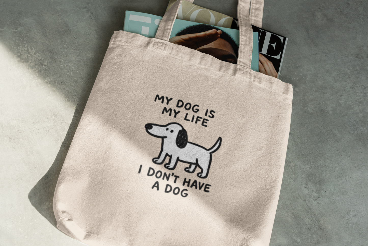 Funny Dog Tote Bag My Dog Is My Life I Don’t Have One