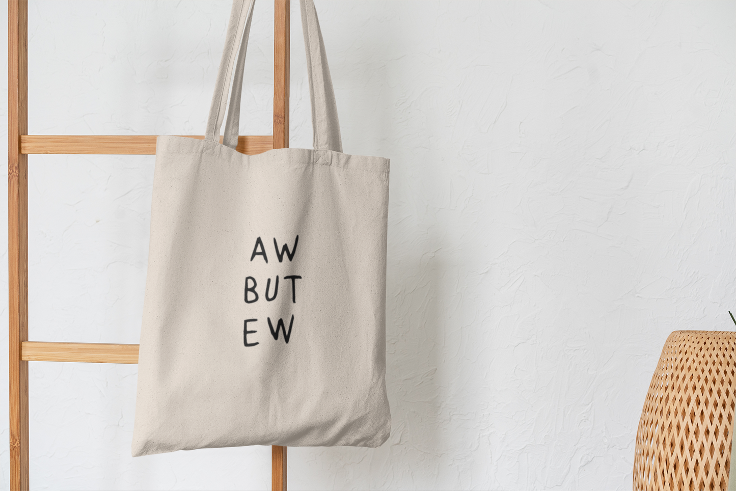 Aw But Ew Funny Tote Bag