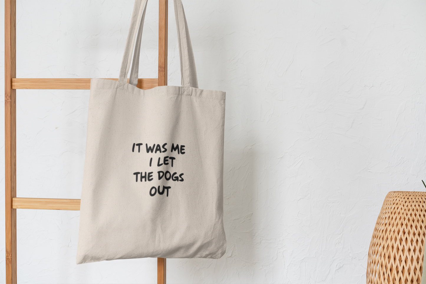 It Was Me I Let The Dogs Out Tote Bag