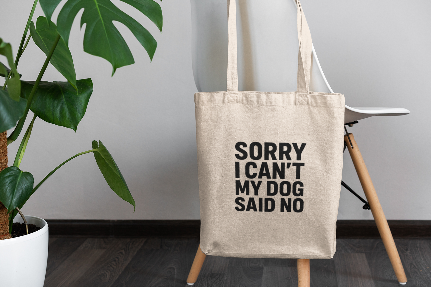 Sorry I Can’t My Dog Said No Tote Bag