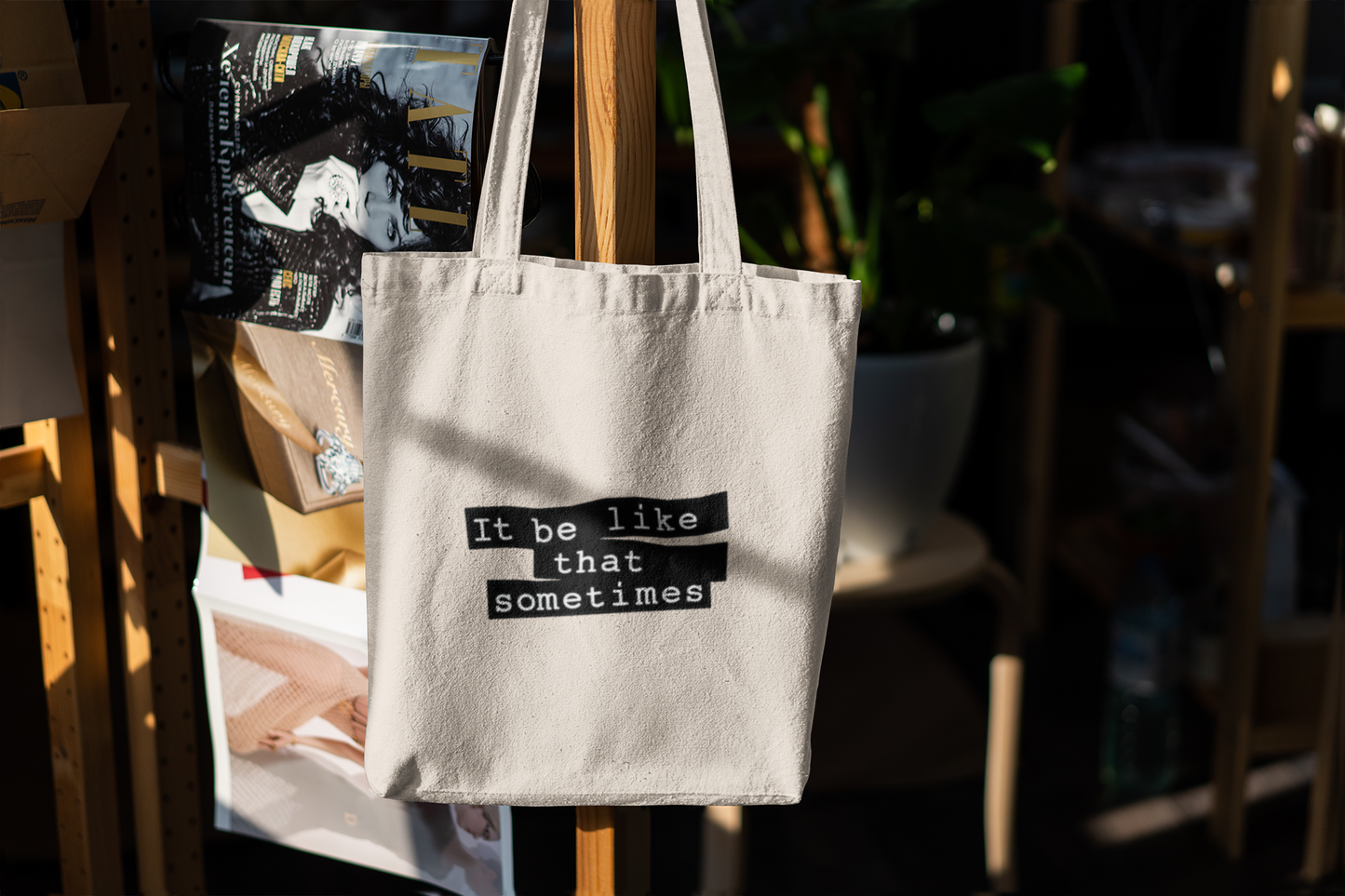 "It Be Like That Sometimes" Minimalist Quote Tote Bag