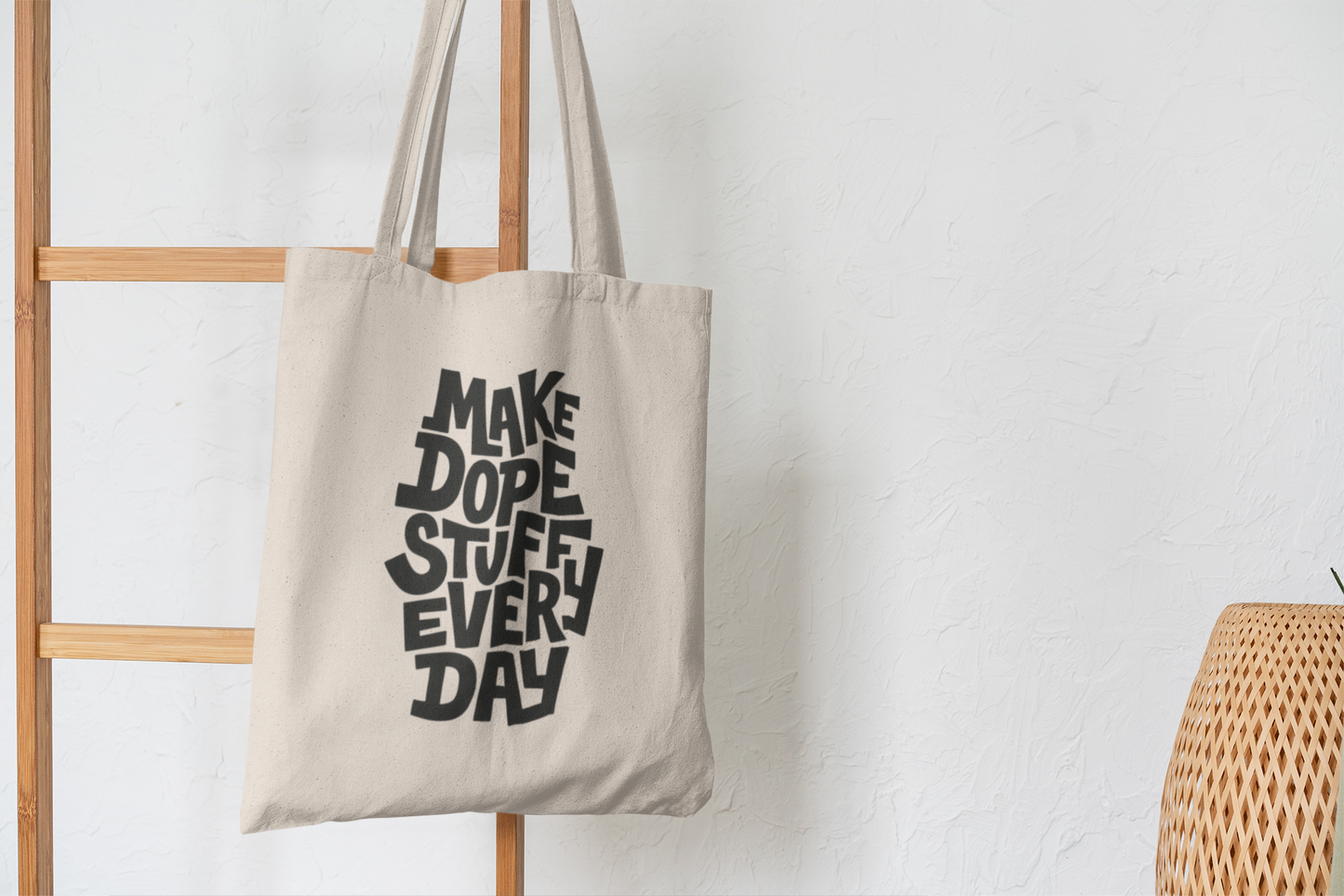 Make Dope Stuff Every Day Tote Bag – Creative Inspiration Canvas Bag for Artists & Makers