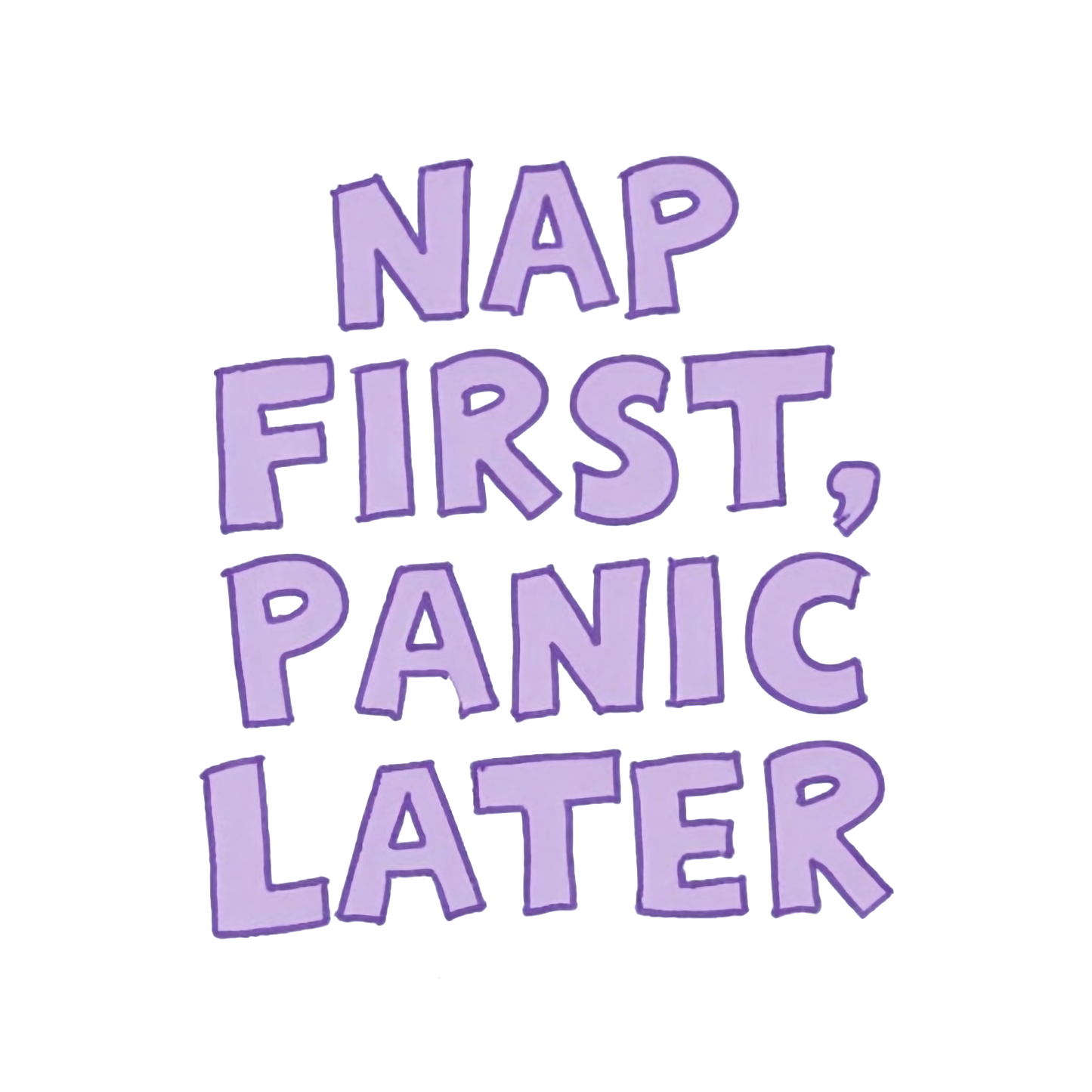 Nap First Panic Later Unisex Cotton Tee