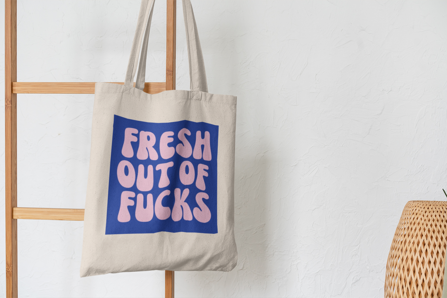 Fresh Out Of Fucks Tote Bag