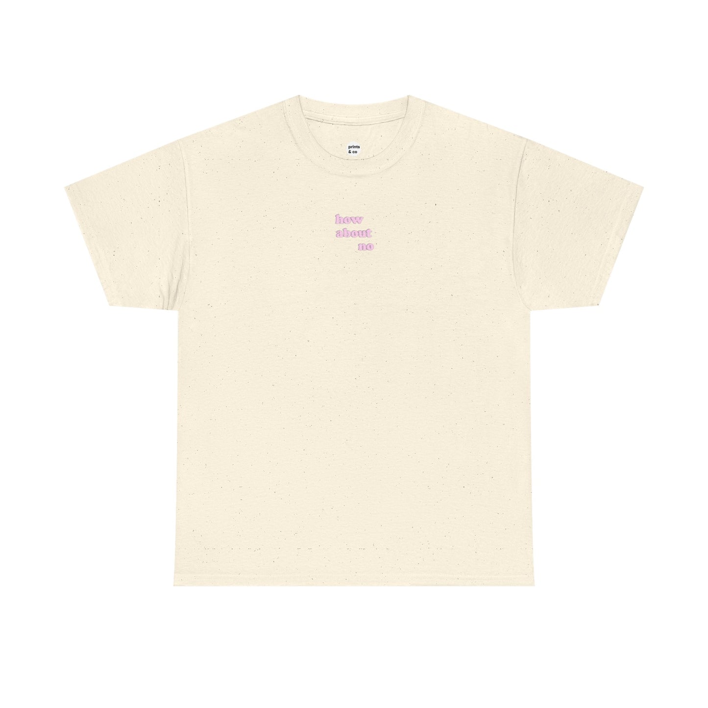 How About No Unisex Cotton Tee