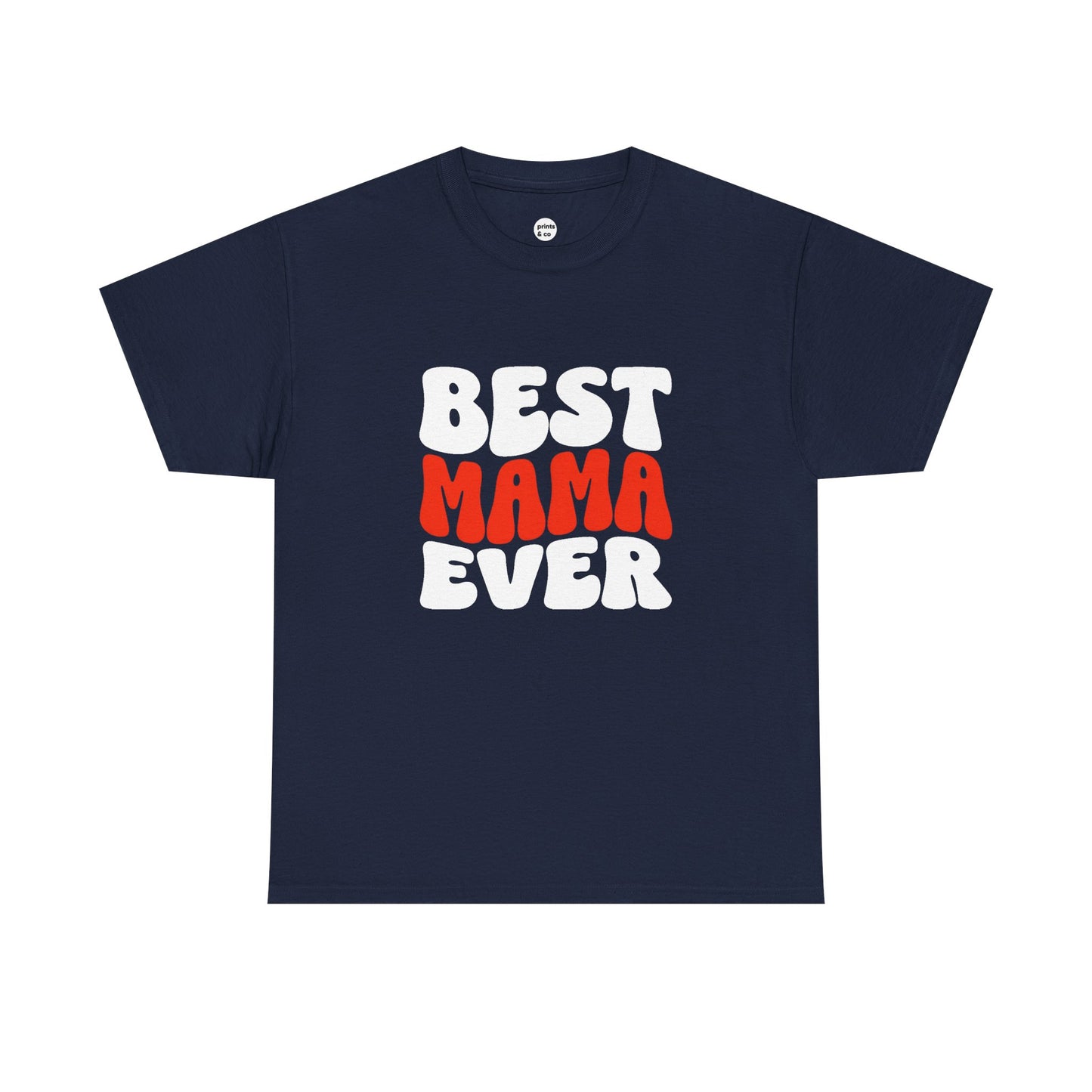 Best Mama Ever Unisex Cotton Tee
