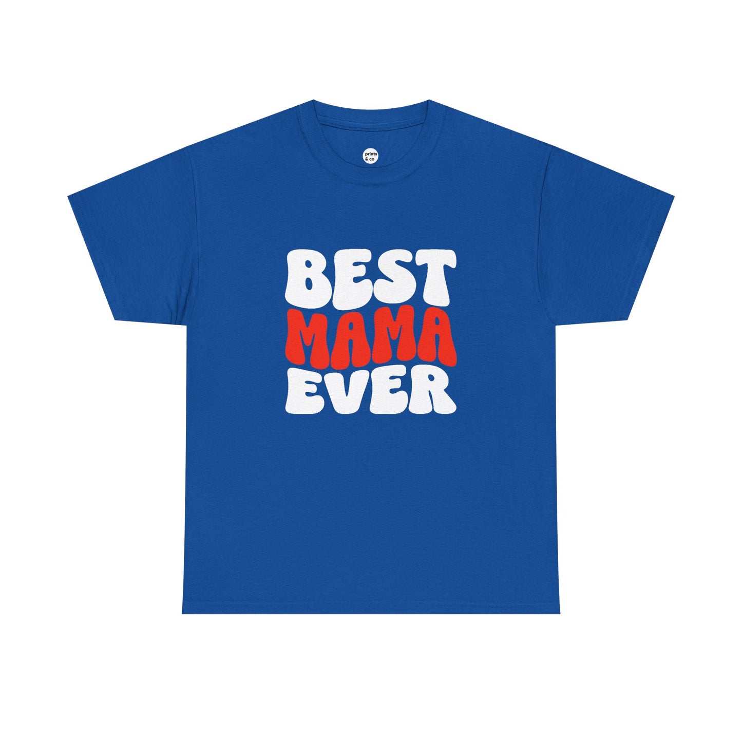 Best Mama Ever Unisex Cotton Tee