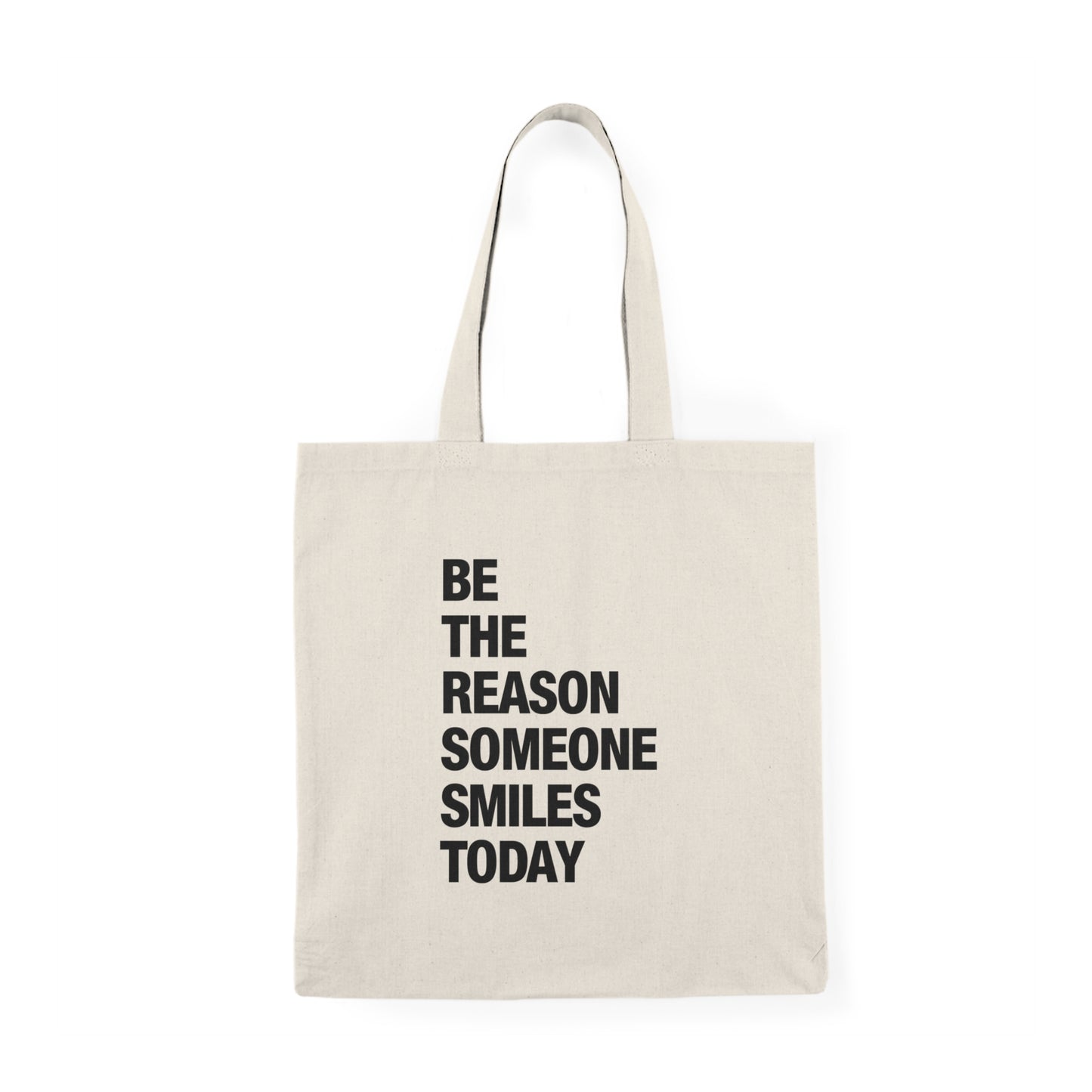 "Be the Reason Someone Smiles Today" Tote Bag – Uplifting Quote Design