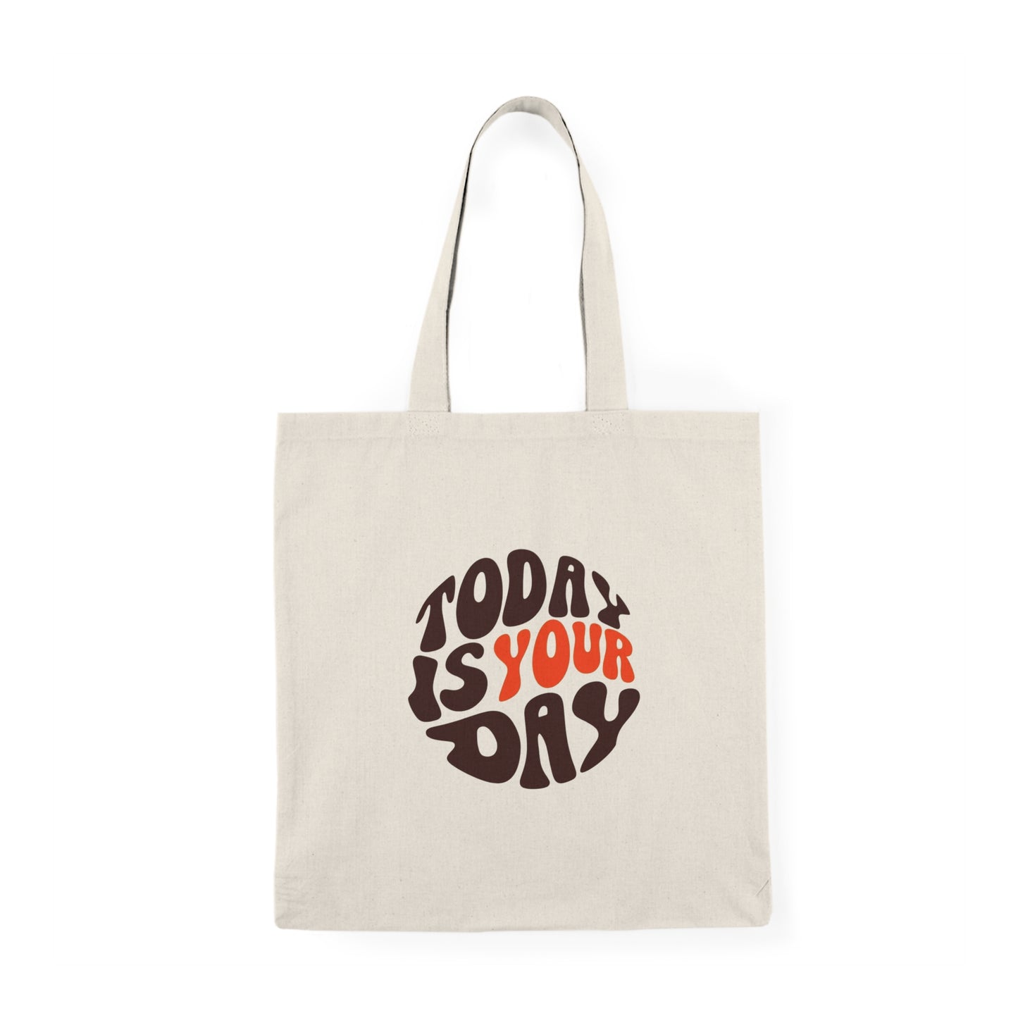 Today Is Your Day Tote Bag – Retro Motivational Canvas Bag with Groovy Typography