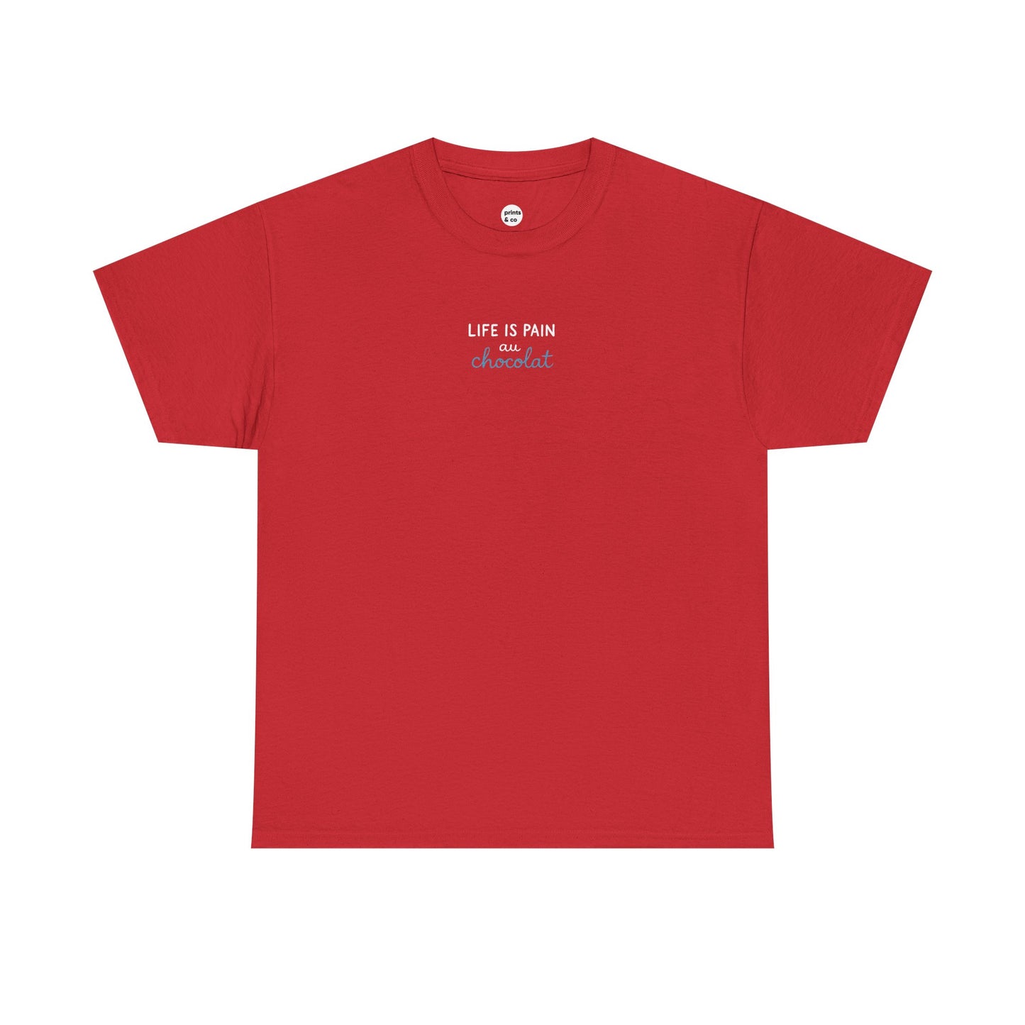 Life Is Pain Au Chocolat Unisex Cotton Tee