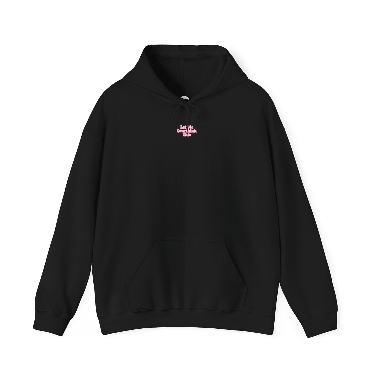 Let Me Overthink This Unisex Hoodie