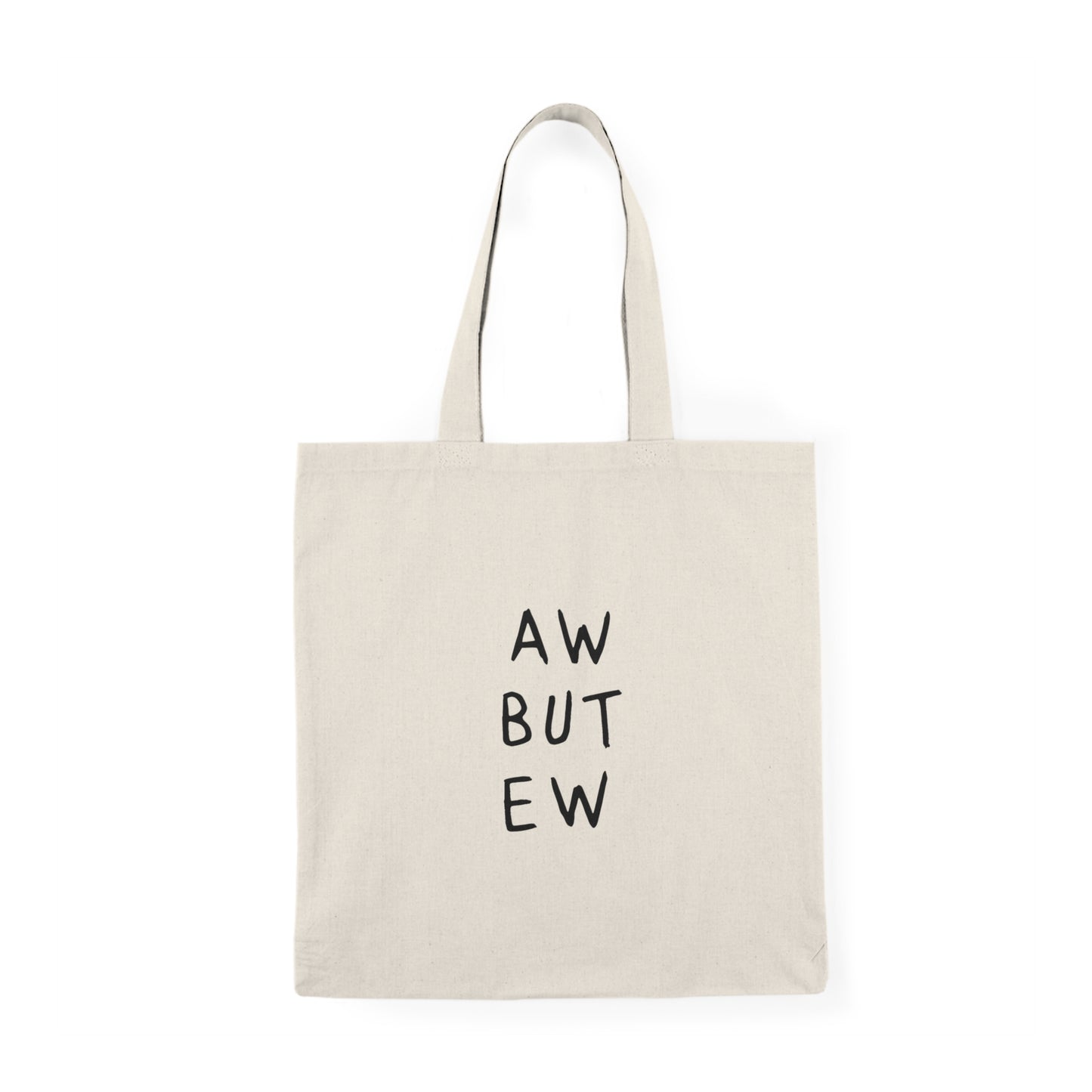 Aw But Ew Funny Tote Bag