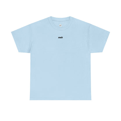 Meh Unisex Cotton Tee