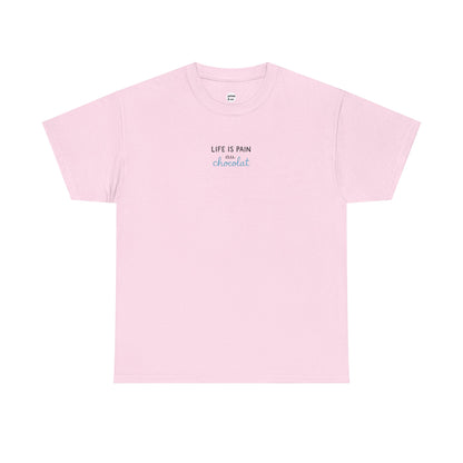 Life Is Pain Au Chocolat Unisex Cotton Tee