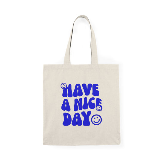 Have A Nice Day Tote Bag