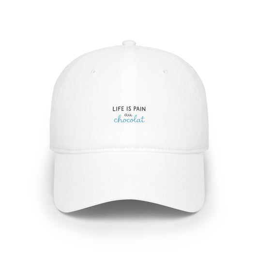 Life Is Pain Au Chocolat Baseball Hat