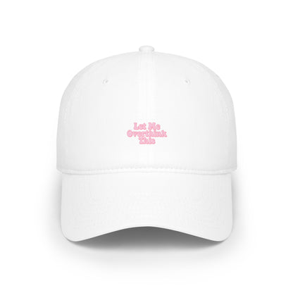 Let Me Overthink This Baseball Hat