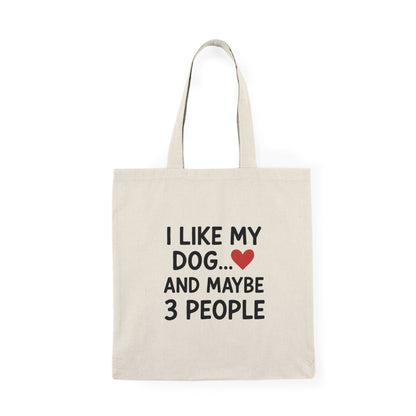 I Like My Dog and Maybe 3 People Tote Bag