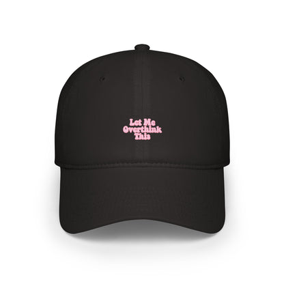 Let Me Overthink This Baseball Hat