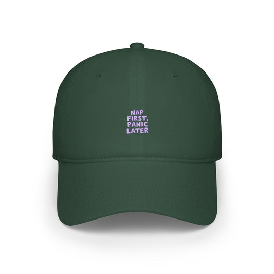 Nap First Panic Later Baseball Hat