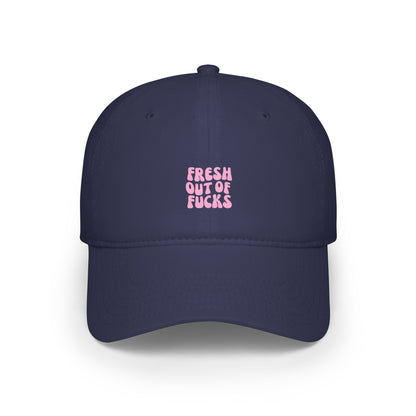 Fresh Out Of F Baseball Hat