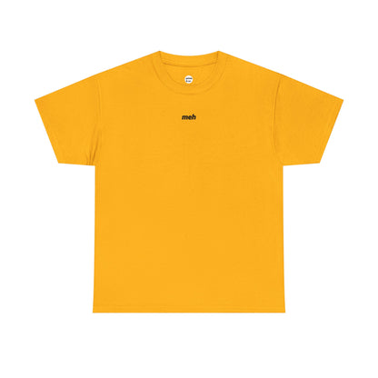 Meh Unisex Cotton Tee