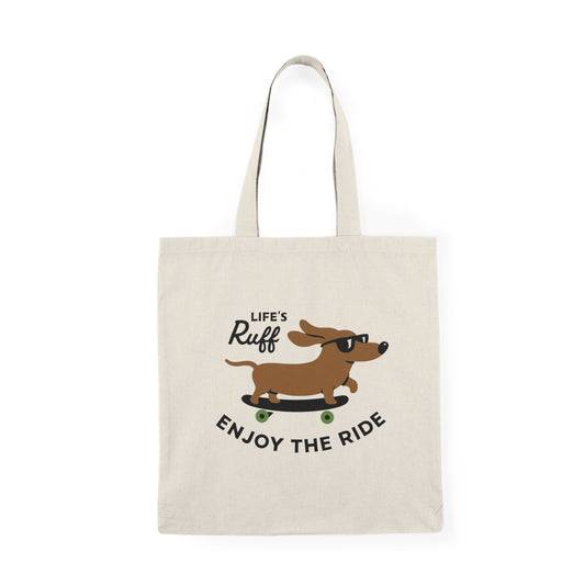 Funny Dachshund Tote Bag – Life’s Ruff Enjoy the Ride – Cute Dog Skateboard Canvas Bag