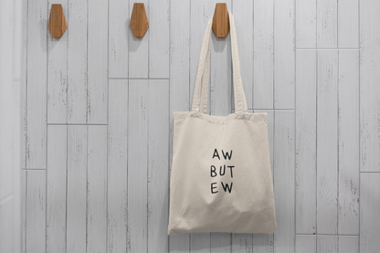 Aw But Ew Funny Tote Bag
