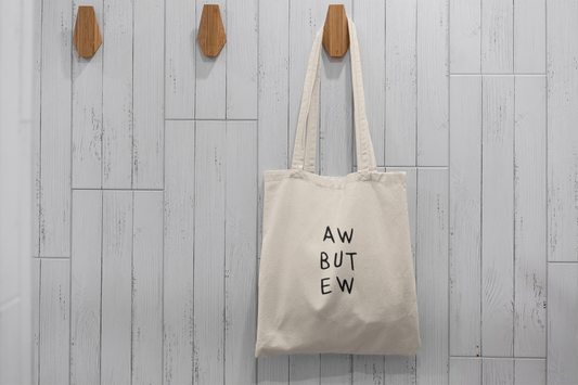 Aw But Ew Funny Tote Bag