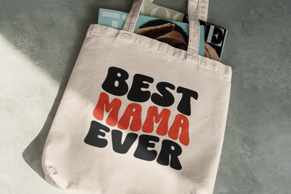 BEST MAMA EVER Tote Bag – Cute Gift for Moms, Mother's Day, or Mom Appreciation