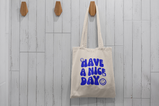Have A Nice Day Tote Bag