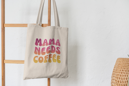 Mama Needs Coffee Tote Bag