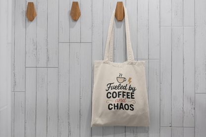 Fueled By Coffee And Chaos Tote Bag