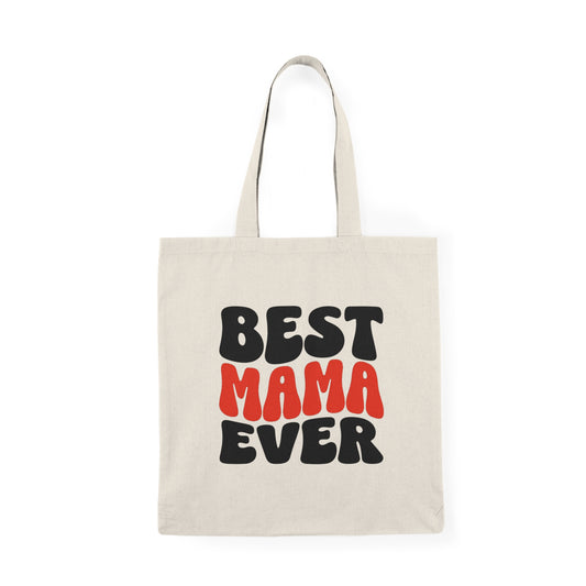 BEST MAMA EVER Tote Bag – Cute Gift for Moms, Mother's Day, or Mom Appreciation