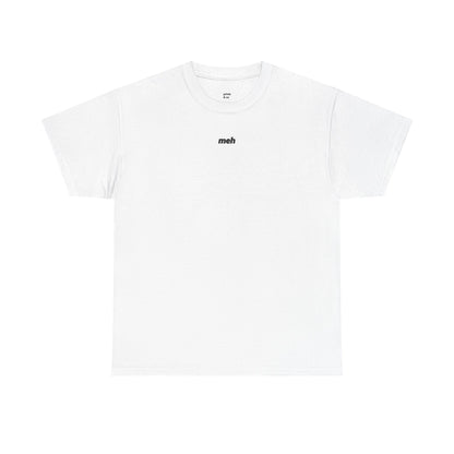 Meh Unisex Cotton Tee