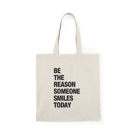 "Be the Reason Someone Smiles Today" Tote Bag – Uplifting Quote Design