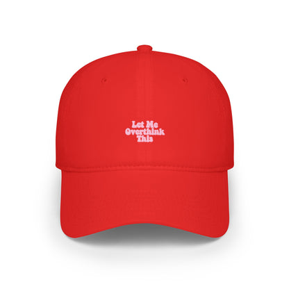 Let Me Overthink This Baseball Hat