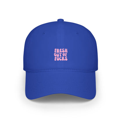 Fresh Out Of F Baseball Hat