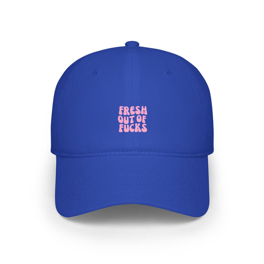 Fresh Out Of F Baseball Hat